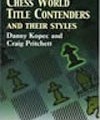 Chess World Title Contenders and Their Styles