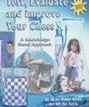 Test, Evaluate, and Improve Your Chess